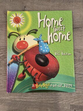 Home Sweet Home Busy Bugz Pop-Up Book By Christine Tagg Illustrated By Bill Bolt